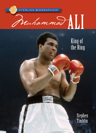 Muhammad Ali: King of the Ring (Sterling Biographies)