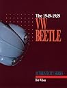 The 1949-1959 VW Beetle (Authenticity Series) The 1949-1959 VW Beetle (Authenticity Series)