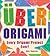 Uber Origami: Every Origami Project Ever!