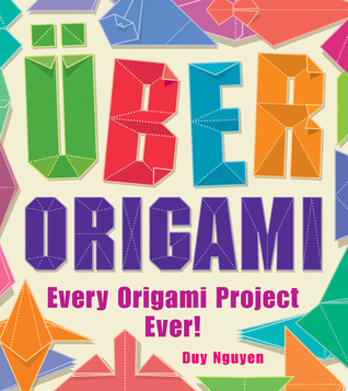 Uber Origami: Every Origami Project Ever! (Paperback)