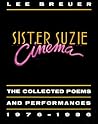 Sister Suzie Cinema: Collected Poems and Performances 1976-1986