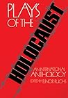 Plays of the Holocaust: An International Anthology