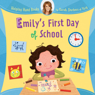 Emily's First Day of School (Helping Hand Books)