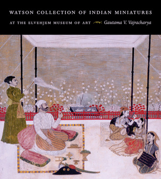 Watson Collection of Indian Miniatures at the Elvehjem Museum of Art (Elvehjem Museum of Art Catalogs)