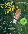 Creep and Flutter: The Secret World of Insects and Spiders