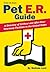 Pet E.R. Guide by Melinda Lord