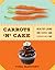 Carrots 'N' Cake: Healthy Living One Carrot and Cupcake at a Time