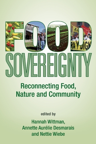 Food Sovereignty: Reconnecting Food, Nature and Community (Paperback)