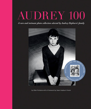 Audrey 100: A Rare and Intimate Photo Collection Selected by Audrey Hepburn's Family