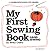 My First Sewing Book: Hand Sewing