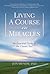 Living a Course in Miracles...