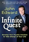 Infinite Quest: Develop Your Psychic Intuition to Take Charge of Your Life