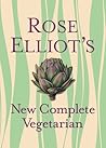 Rose Elliot's New Complete Vegetarian
