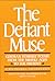 The Defiant Muse by Susan L. Cocalis