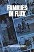 Families in Flux