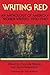 Writing Red: An Anthology o...