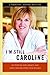 I'm Still Caroline: My Stor...