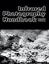 Infrared Photography Handbook