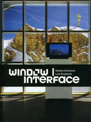 Window - Interface (Volume 2) (Screen Arts and New Media Aesthetics)