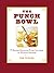 The Punch Bowl: 75 Recipes Spanning Four Centuries of Wanton Revelry