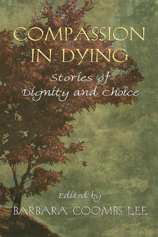 Compassion in Dying: Stories of Dignity and Choice