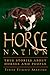 Horse Nation: True Stories About Horses and People