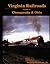 Virginia Railroads Volume 2: Chesapeake & Ohio