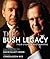 The Bush Legacy: Their Story in Photographs