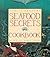 Seafood Secrets Cookbook