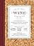 The Ultimate Wine Companion: The Complete Guide to Understanding Wine by the World's Foremost Wine Authorities