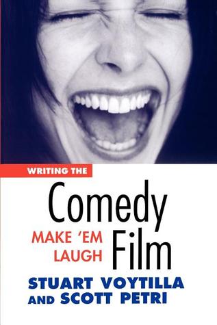 Writing the Comedy Film: Make 'em Laugh (Paperback)