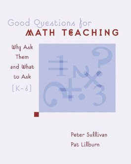 Good Questions for Math Teaching: Why Ask Them and What to Ask, K-6 (Paperback)