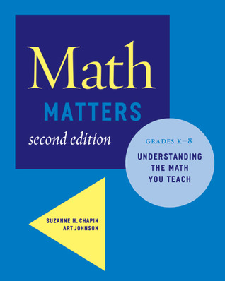 Math Matters: Understanding the Math You Teach, Grades K–8