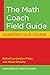 The Math Coach Field Guide:...