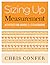 Sizing Up Measurement by Chris Confer