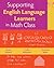 Supporting English Language Learners in Math Class, Grades K-2 by Rusty Bresser
