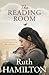 The Reading Room by Ruth Hamilton The Reading Room by Ruth Hamilton