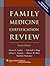 Family Medicine Certification Review by Jeffrey L. MD Susman