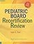 Pediatric Board Recertification