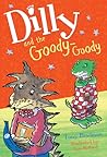 Dilly and the Goody-Goody by Tony Bradman