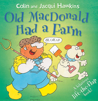 Old MacDonald Had a Farm: A Hilarious Lift-the-Flap Book! (Paperback)