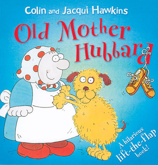 Old Mother Hubbard: A Hilarious Lift-the-Flap Book! (Paperback)