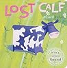 Lost Calf (Farm Sound Board Books) Lost Calf (Farm Sound Board Books)