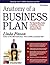 Anatomy of a Business Plan: The Step-by-Step Guide to Building a Business and Securing Your Company's Future