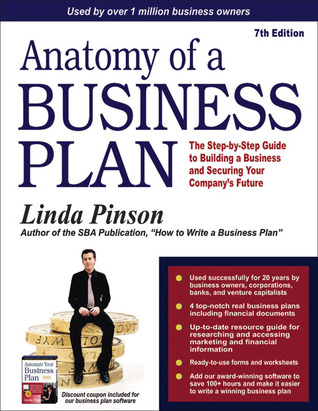 Anatomy of a Business Plan: The Step-by-Step Guide to Building a Business and Securing Your Company's Future (Paperback)