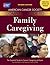 American Cancer Society Complete Guide to Family Caregiving by Julia A. Bucher