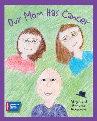 Our Mom Has Cancer (Paperback)