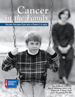 Cancer in Our Family: Helping Children Cope With a Parent's Illness