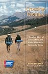 Crossing Divides: A Couple's Story of Cancer, Hope, and Hiking Montana's Continental Divide