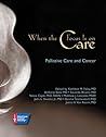 When the Focus is On Care: Pallative Care and Cancer